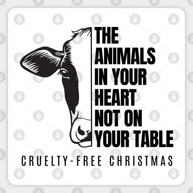 The Animals In Your Heart Not On Your Table Vergan Magnet by Tinteart